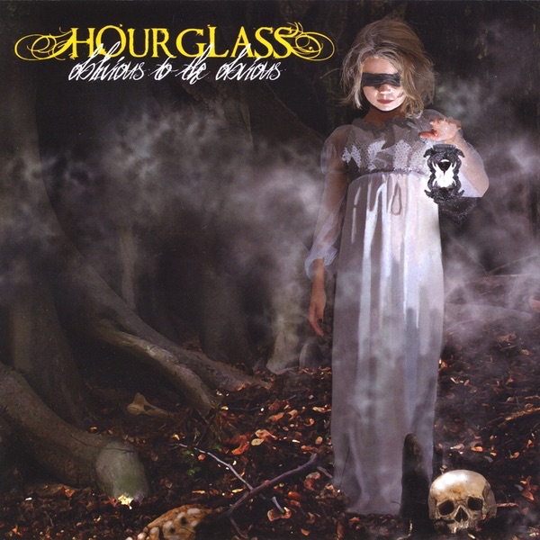 Hourglass, Oblivious To The Obvious 10 / 10