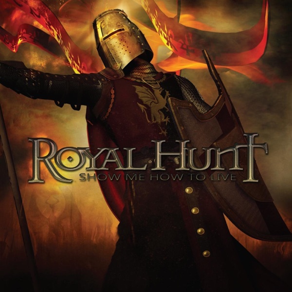 Royal Hunt – Show me how to Live (2011) – Review by Logan Lee