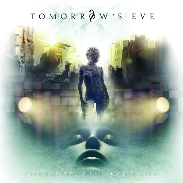 Tomorrow's Eve - Mirror of creation / By Chuy